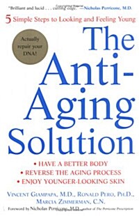 [중고] The Anti-Aging Solution: 5 Simple Steps to Looking and Feeling Young (Paperback)