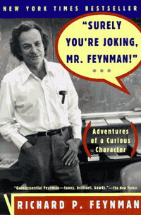 "Surely You're Joking, Mr. Feynman!": Adventures of a Curious Character (Paperback)