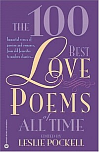 The 100 Best Love Poems of All Time (Paperback)