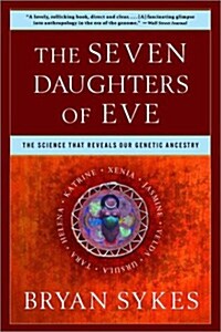 [중고] The Seven Daughters of Eve : The Science That Reveals Our Genetic History (Paperback, New ed)