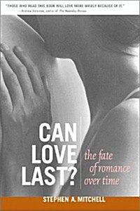 Can Love Last?: The Fate of Romance Over Time (Paperback)