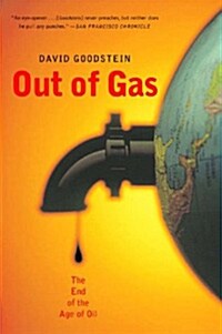 Out of Gas: The End of the Age of Oil (Paperback)