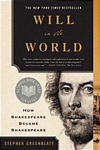 Will in the World: How Shakespeare Became Shakespeare (Paperback)