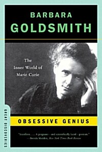 Obsessive Genius: The Inner World of Marie Curie (Paperback)