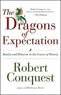 The Dragons of Expectation: Reality and Delusion in the Course of History (Paperback)
