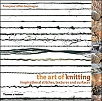 [중고] The Art of Knitting : Inspirational Stitches, Textures and Surfaces (Paperback)