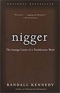 Nigger: The Strange Career of a Troublesome Word (Paperback, Vintage Books)