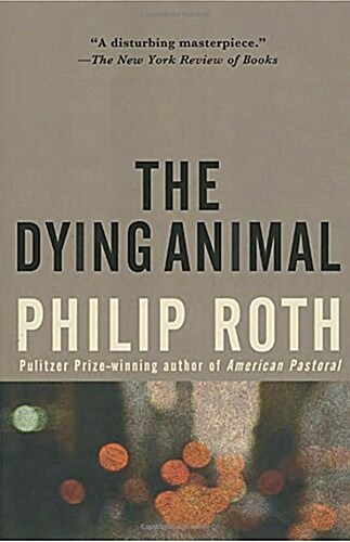 The Dying Animal (Paperback)