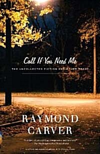Call If You Need Me: The Uncollected Fiction and Other Prose (Paperback)
