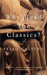 Why Read the Classics? (Paperback)