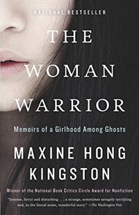 The Woman Warrior: Memoirs of a Girlhood Among Ghosts (Paperback)
