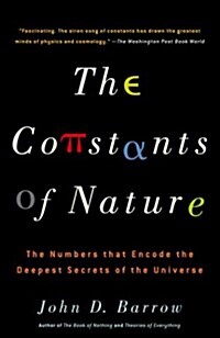 The Constants of Nature: The Numbers That Encode the Deepest Secrets of the Universe (Paperback)