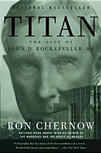 Titan: The Life of John D. Rockefeller, Sr. (Paperback)