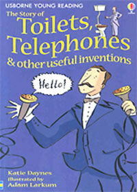 The Story of Toilets, Telephones & other useful inventions (Paperback, 영국판)