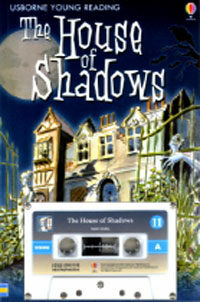 The House of Shadows (paperback, 오디오테잎 1개 포함) - Usborne Young Reading Audio Set Level 2-11