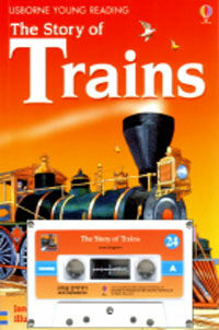 The Story of Trains (paperback,  오디오테잎 1개 포함) - Usborne Young Reading Audio Set Level 2-24