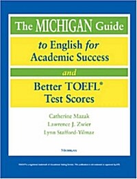 [중고] The Michigan Guide to English for Academic Success and Better TOEFL (R) Test Scores (with CDs) [With CDROM] (Paperback, With 2 Audio CD)