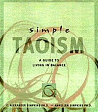 Simple Taoism: A Guide to Living in Balance (Paperback, Original)