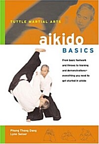 Aikido Basics: A Modern Translation of the Classic Tale of Love and War (Paperback, Original)