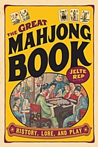 Great Mahjong Book: History, Lore, and Play (Paperback)
