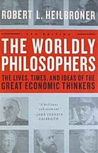 [중고] The Worldly Philosophers: The Lives, Times, and Ideas of the Great Economic Thinkers (Paperback, 7, Revised)