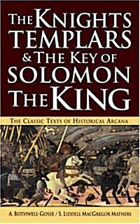 The Knights Templars & the Key of Solomon the King (Paperback)