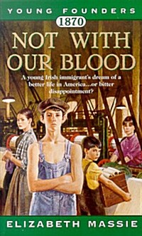 1870 Not With Our Blood (Paperback)