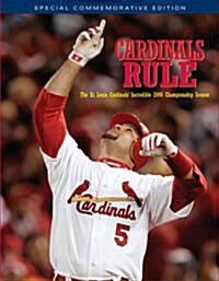 Cardinals Rule: The St. Louis Cardinals Incredible 2006 Championship Season (Paperback, Special Commemo)