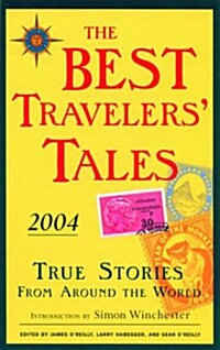 The Best Travelers Tales: True Stories from Around the World (Paperback, 2004)