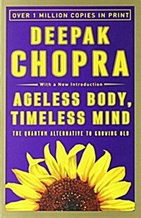 [중고] Ageless Body, Timeless Mind: The Quantum Alternative to Growing Old (Paperback, 2)