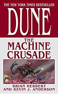 Dune: The Machine Crusade: Book Two of the Legends of Dune Trilogy (Mass Market Paperback)