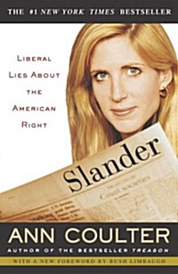Slander: Liberal Lies about the American Right (Paperback)
