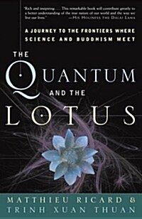 [중고] The Quantum and the Lotus: A Journey to the Frontiers Where Science and Buddhism Meet (Paperback)