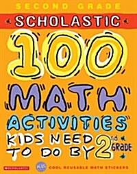 100 MATH ACTIVITIES KIDS NEED TO DO BY 2nd GRADE (Paperback)