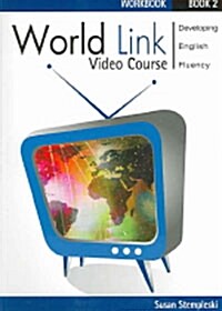 World Link Video Course 2 : Developing English Fluency (Paperback)