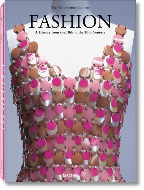 Fashion. a History from the 18th to the 20th Century (Boxed Set, 25, Anniversary)