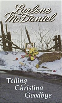 Telling Christina Goodbye (Mass Market Paperback)