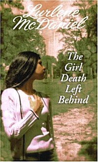The Girl Death Left Behind (Mass Market Paperback, Reprint)