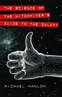 The Science of The Hitchhikers Guide to the Galaxy (Paperback)