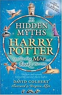 The Hidden Myths In Harry Potter (Hardcover, Map)
