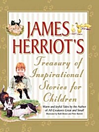 James Herriots Treasury of Inspirational Stories for Children: Warm and Joyful Tales by the Author of All Creatures Great and Small (Hardcover)