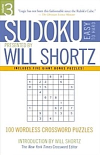 [중고] Sudoku Easy to Hard Presented by Will Shortz, Volume 3: 100 Wordless Crossword Puzzles (Paperback)