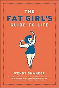 The Fat Girls Guide to Life (Paperback)