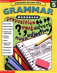 Scholastic Success With Grammar Grade 5 (Paperback, Workbook)