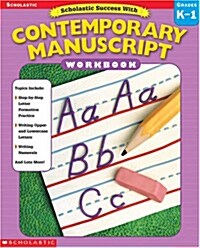 Scholastic Success With Contemporary Manuscript (Paperback, Workbook)