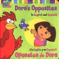 Doras Opposites / Opuestos De Dora (Board Book)