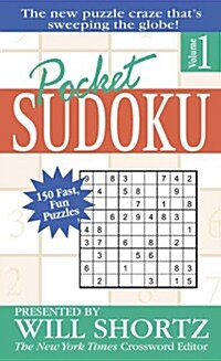 Pocket Sudoku Presented by Will Shortz, Volume 1: 150 Fast, Fun Puzzles (Mass Market Paperback)