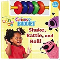 Shake, Rattle, And Roll! (Board Book)
