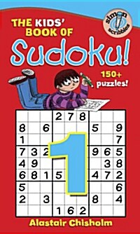 The Kids Book of Sudoku 1 (Paperback)