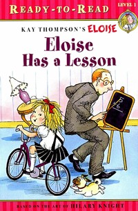 Eloise has a lesson : Kay thompson's ELOISE